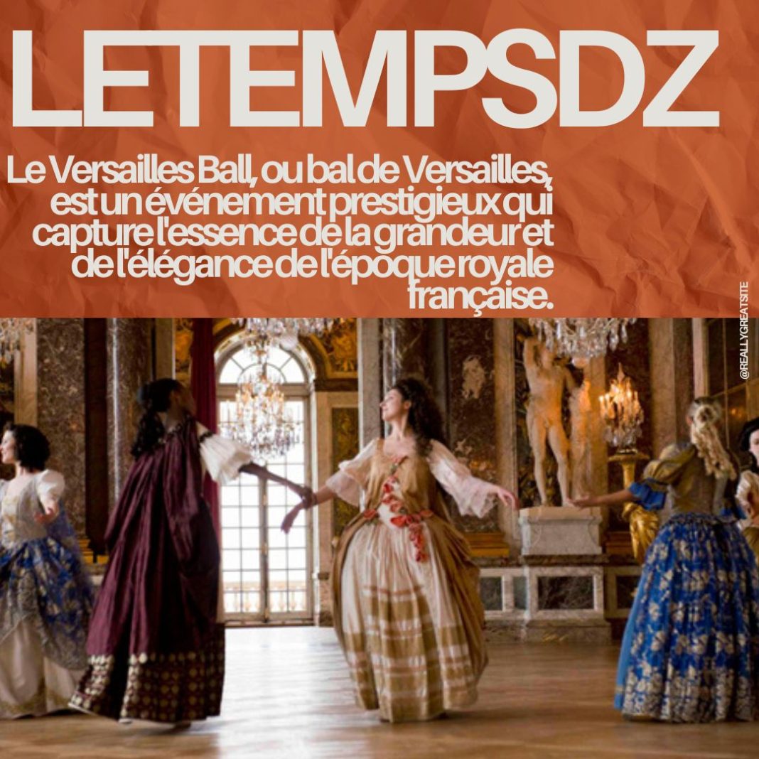 Versailles Ball Un Voyage au Cœur des Festivités et de Leur Signification (1)