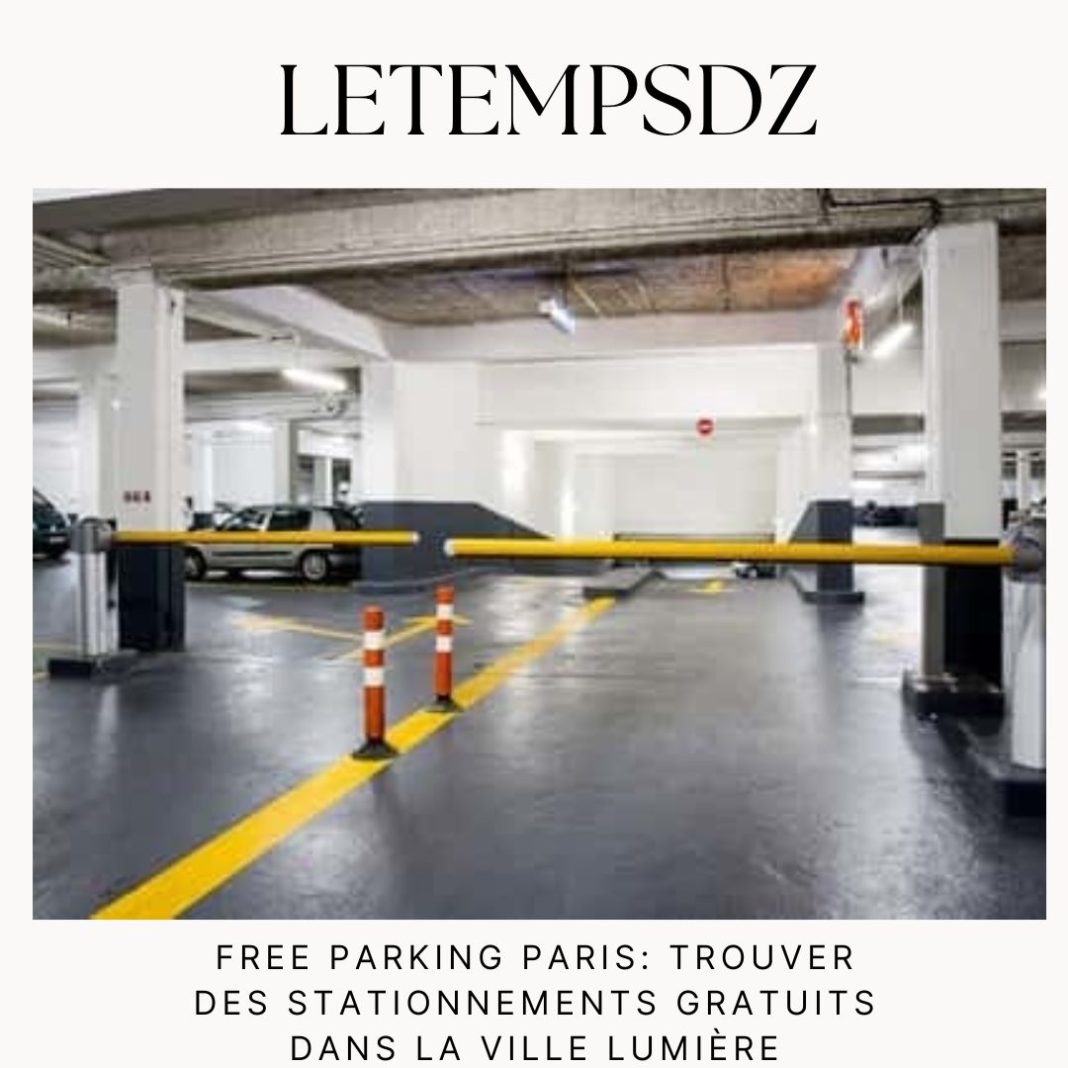 Free Parking Paris: Trouver des Stationnements Gratuits dans la Ville Lumière