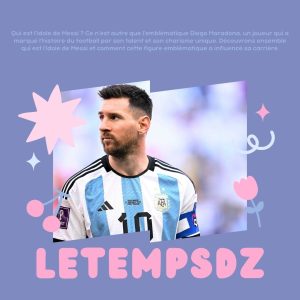 Qui est l'idole de Messi Une Inspiration Légendaire (2)