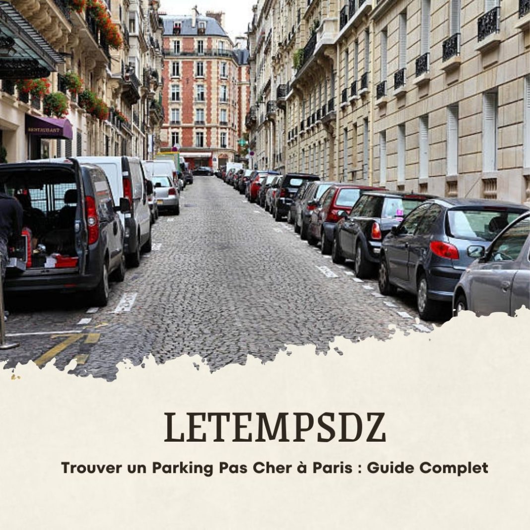 Trouver un Parking Pas Cher à Paris : Guide Complet