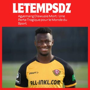 Agyemang Diawusie Mort Une Perte Tragique pour le Monde du Sport