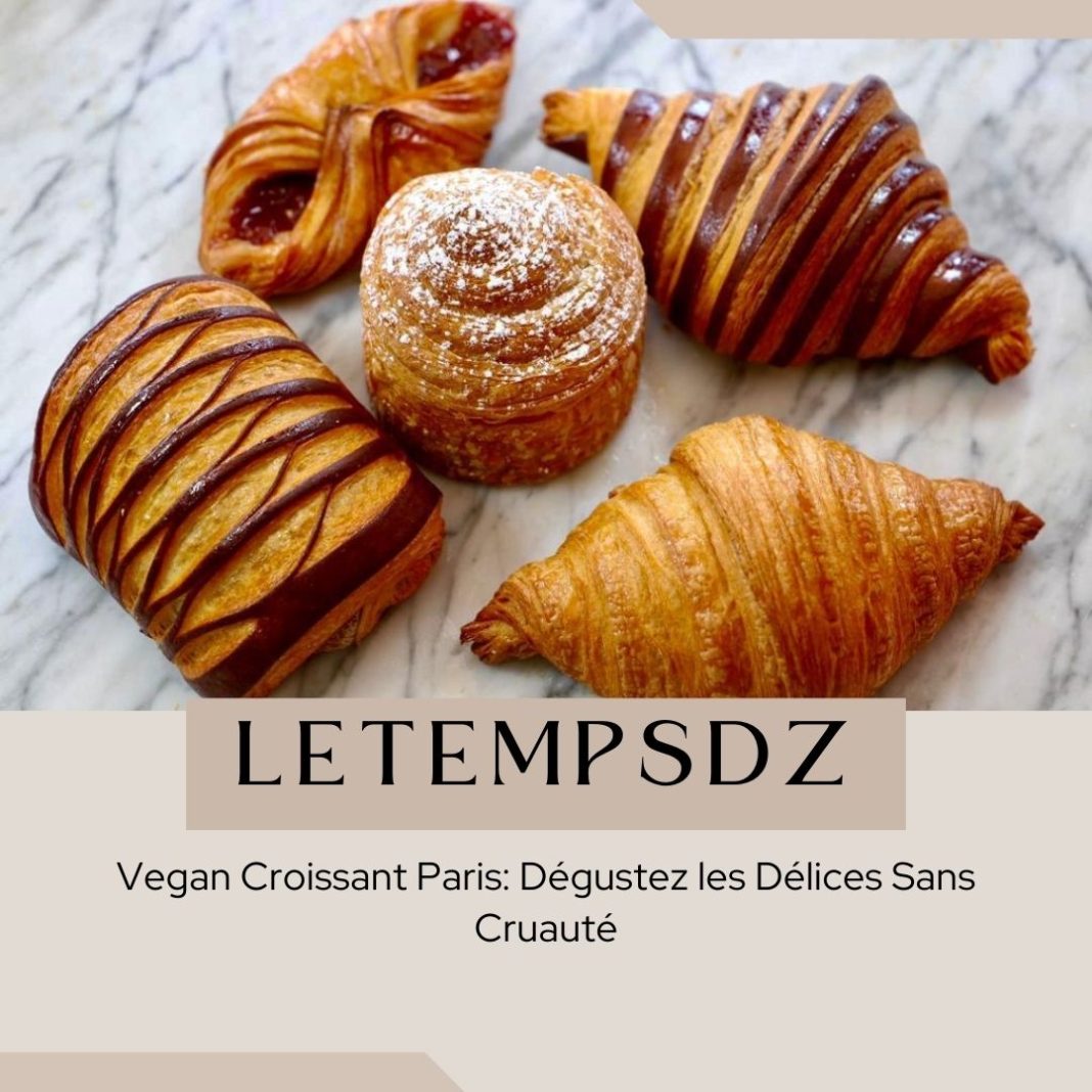 Vegan Croissant Paris Dégustez les Délices Sans Cruauté