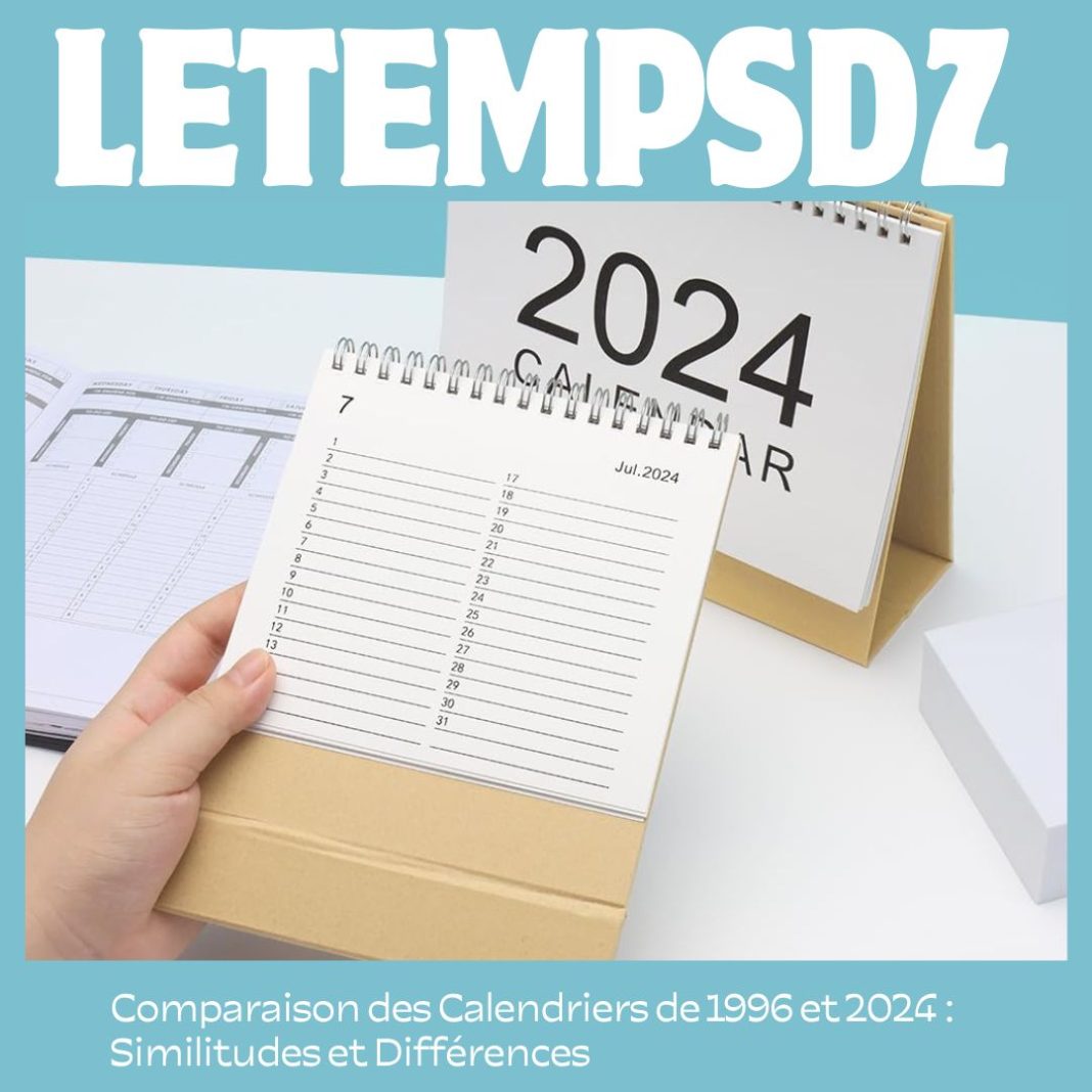 Comparaison des Calendriers de 1996 et 2024 Similitudes et Différences