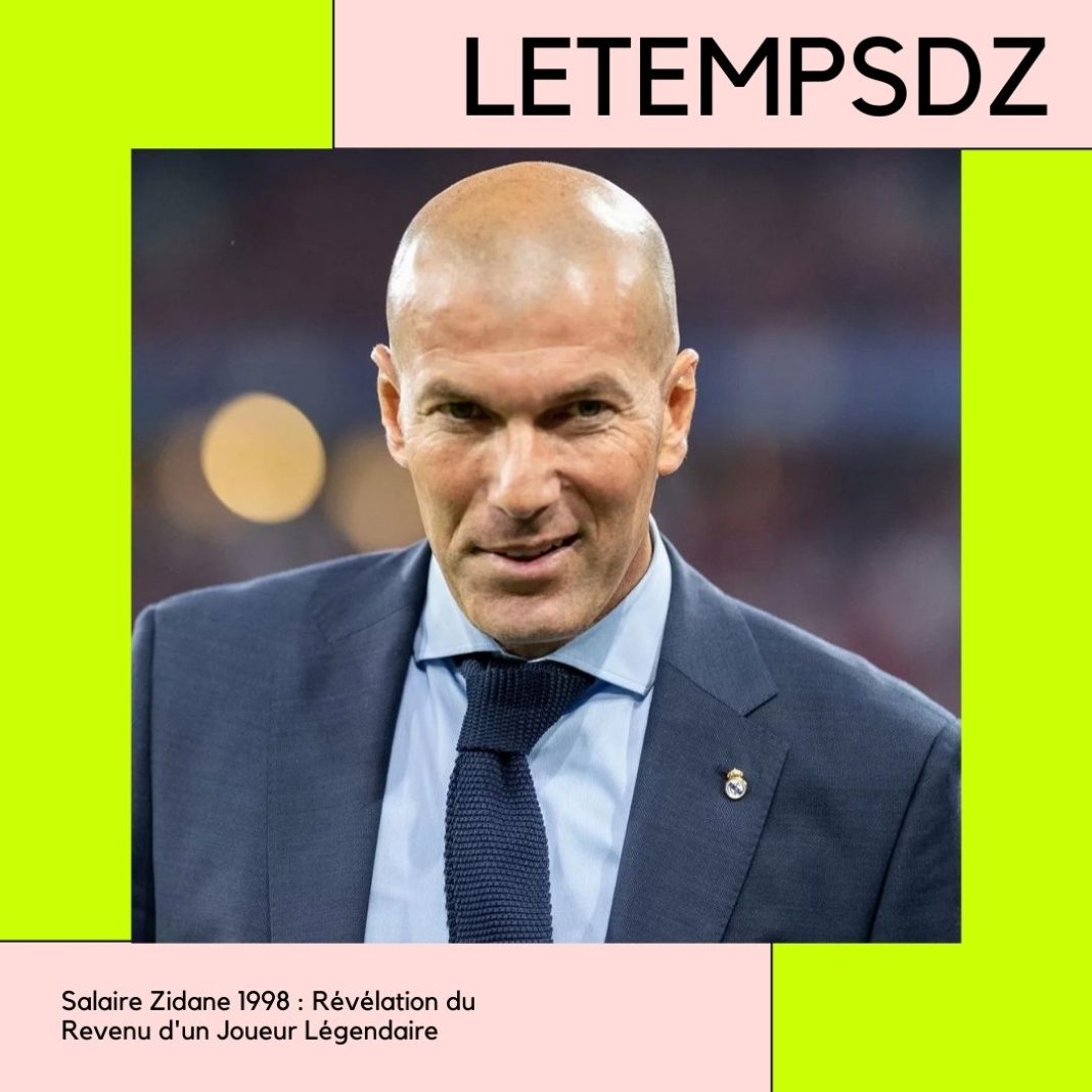 Salaire Zidane 1998 Révélation du Revenu d'un Joueur Légendaire (1)